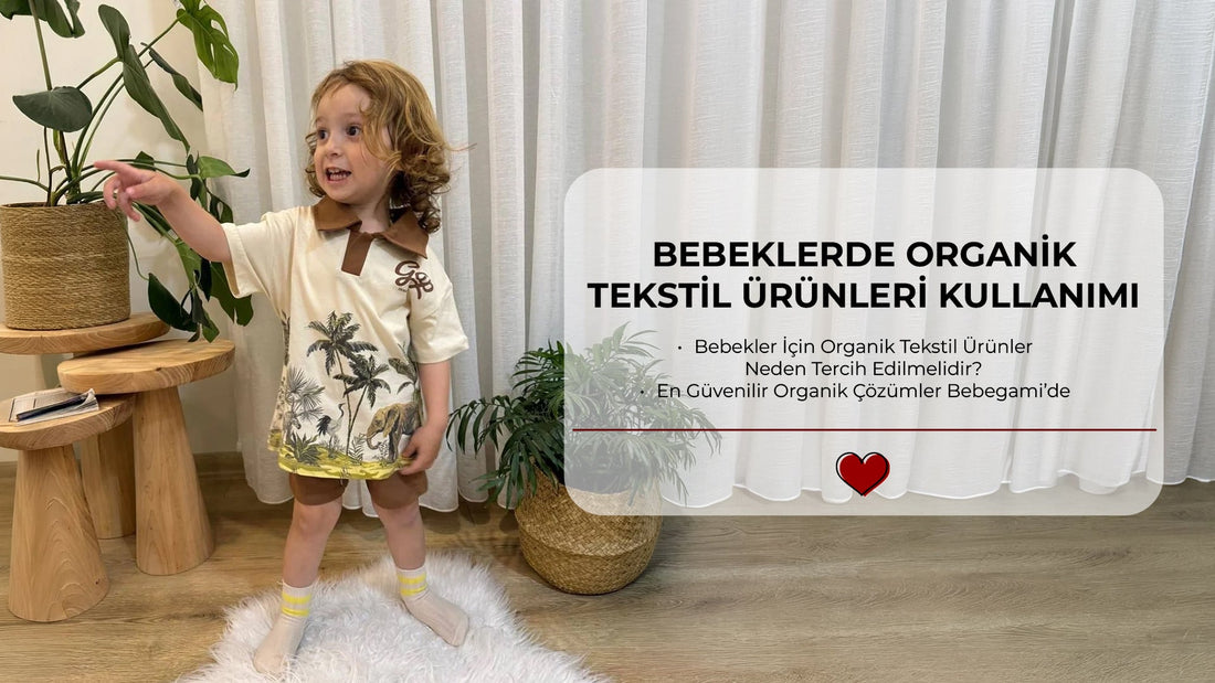 Bebeklerde Organik Tekstil Ürünleri Kullanımı