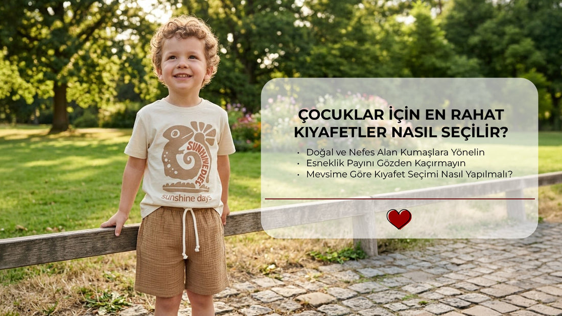 Çocuklar İçin En Rahat Kıyafetler Nasıl Seçilir?