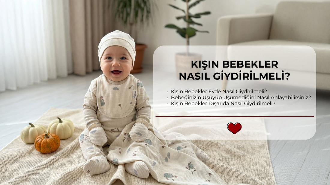Kışın Bebekler Nasıl Giydirilmeli?