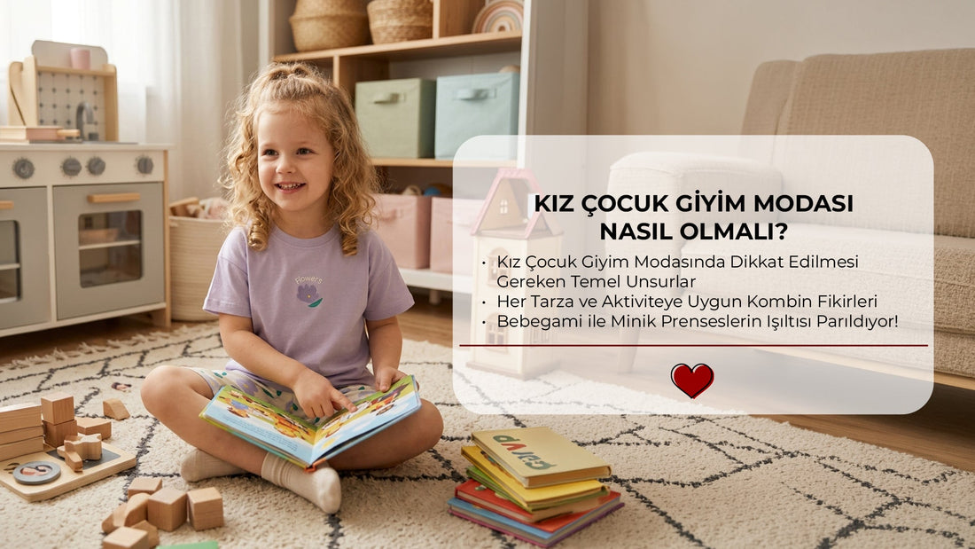 Kız Çocuk Giyim Modası Nasıl Olmalı?