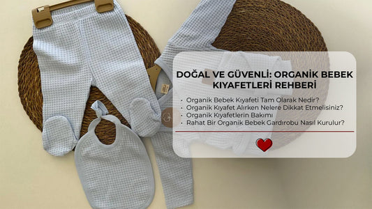 Doğal ve Güvenli: Organik Bebek Kıyafetleri Rehberi
