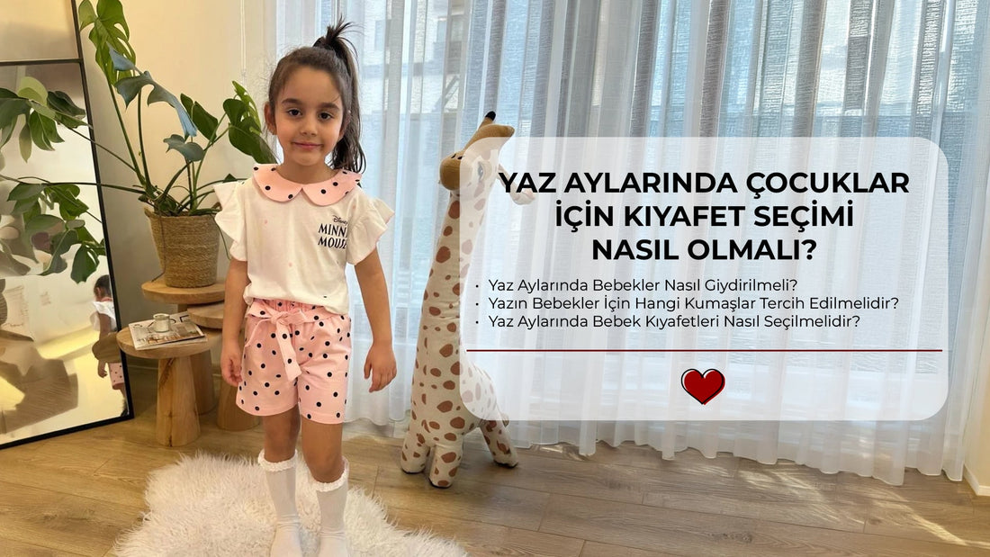 Yaz Aylarında Çocuklar İçin Kıyafet Seçimi Nasıl Olmalı?